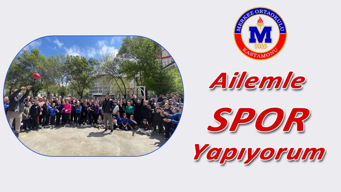 Ailemle Spor Yapıyorum Etkinliği